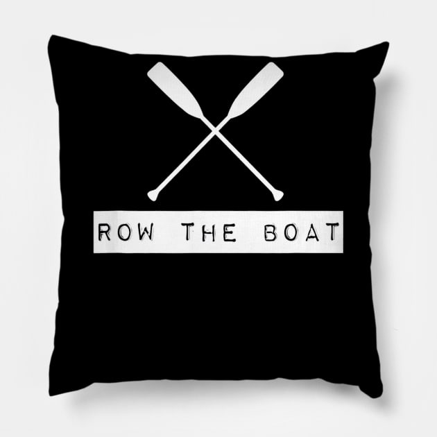 Row The Boat T Shirt Rowing Crew (Multiple Colors) Pillow by aaltadel