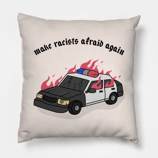 Make racists afraid again. Pillow by bratcave.studio