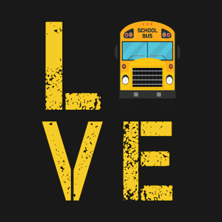 Funny Love School Bus Driver Typography Gift T-Shirt