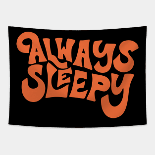 Always Sleepy Tapestry