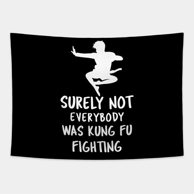 Surely Not Everybody Was Kung Fu Fighting Tapestry by Hunter_c4 "Click here to uncover more designs"