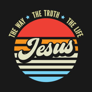 Jesus The Way Truth Life Bible Verse Christian Worship T-Shirt
