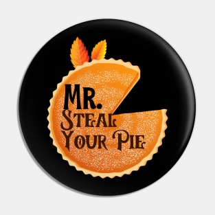 Mr. Steal Your Pie | Happy Thanksgiving | Funny Thanksgiving Pin