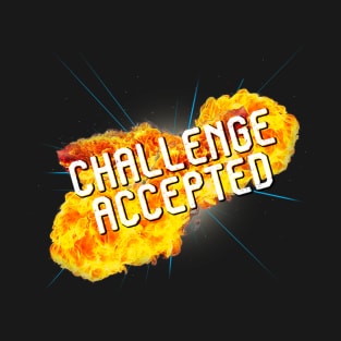 Challenge Accepted! T-Shirt