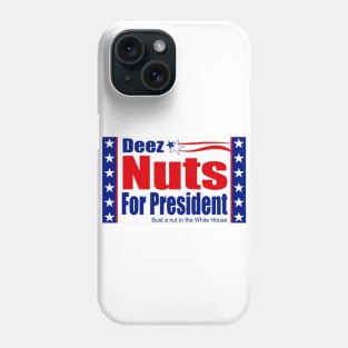 Vote Deez Nuts 2016 Phone Case