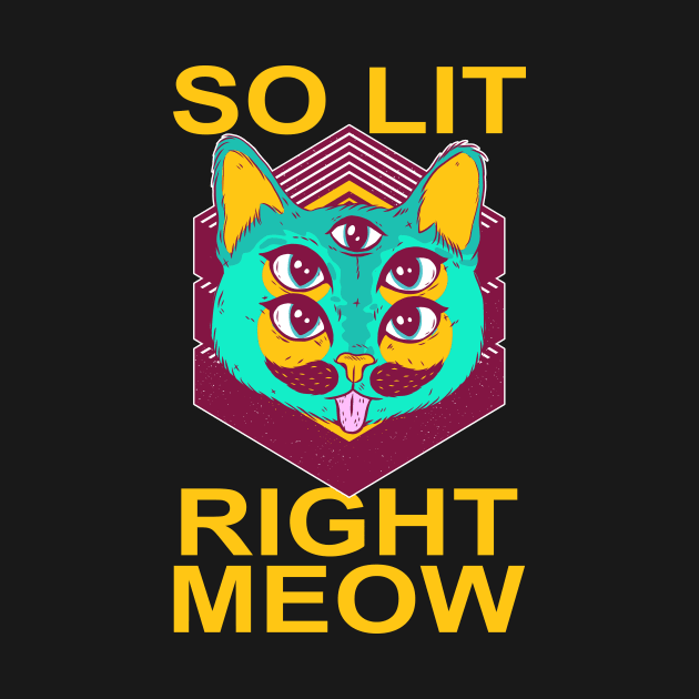 Trippy So Lit Right Meow Party Rave Cat by BIGUP
