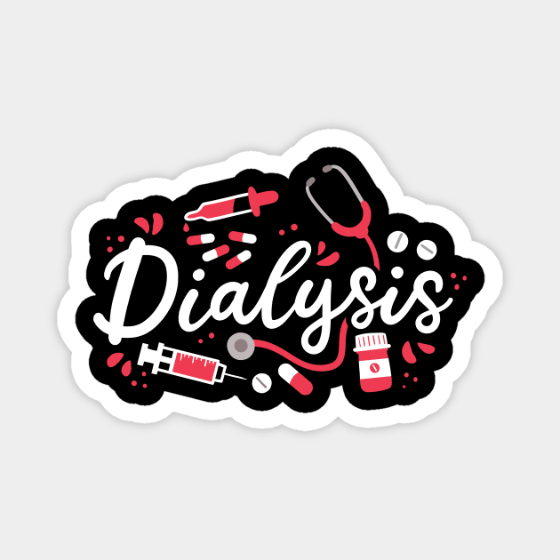 Dialysis Nephrology Nurse Dialysis Nurse Magnet by KAWAIITEE