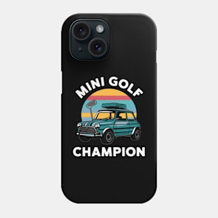 Mini Golf Champion Phone Case