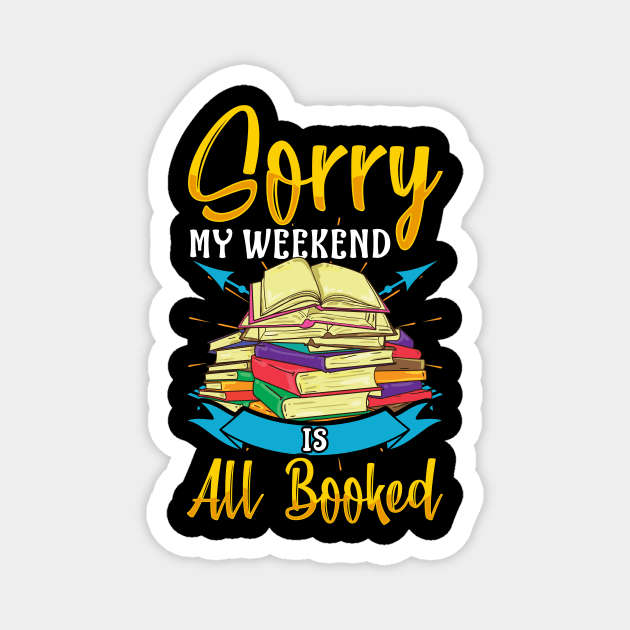 Funny Sorry My Weekend Is All Booked Reading Pun Magnet by theperfectpresents