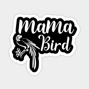 Mama Bird Letter Print Women Parrot Bird Funny Graphic Mothers Day Magnet