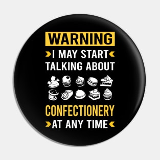 Warning Confectionery Confectioner Pin