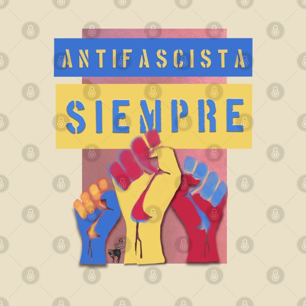 Antifascista Siempre Color Spanish by Feisty Army