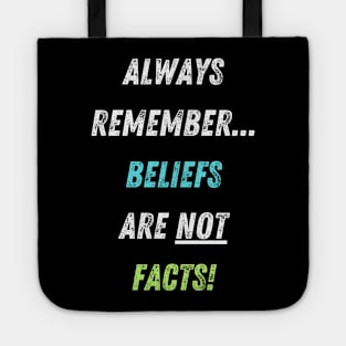 Beliefs vs Facts! Tote