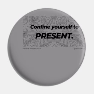 Stoicism Confine yourself to the Present Pin