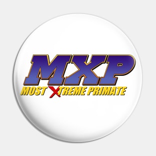 MXP Most Xtreme Primate Pin