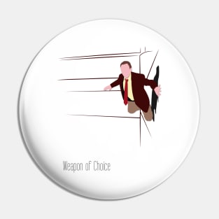 Weapon of Choice Pin