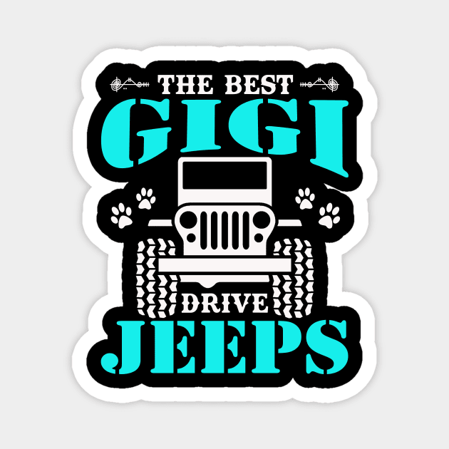 The Best Gigi Drive Jeeps Cute Dog Paws Jeep Lover Jeep Men/Women/Kid Jeeps Magnet by Superdadlove