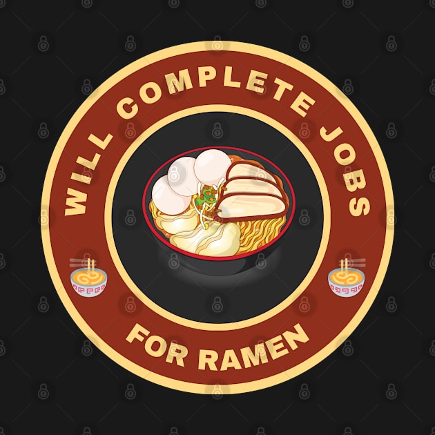 Will complete jobs for ramen by InspiredCreative