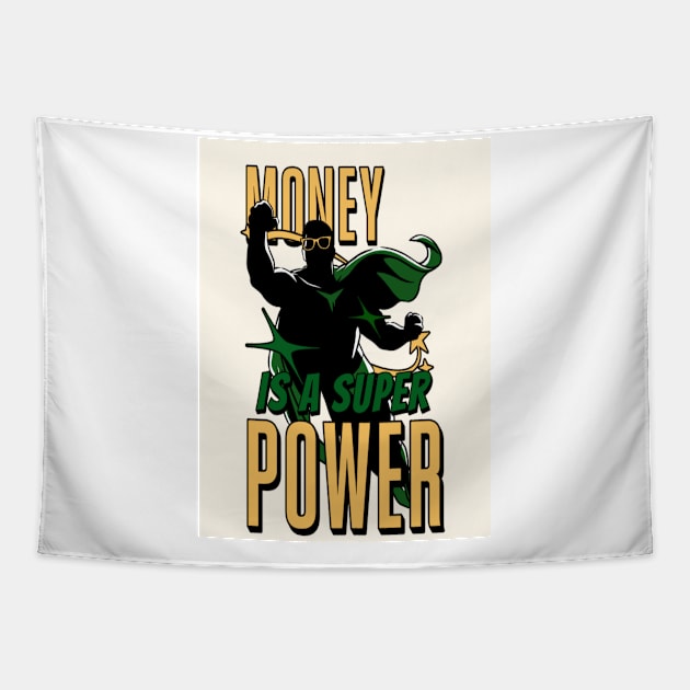 money is a super power Tapestry by Bande'