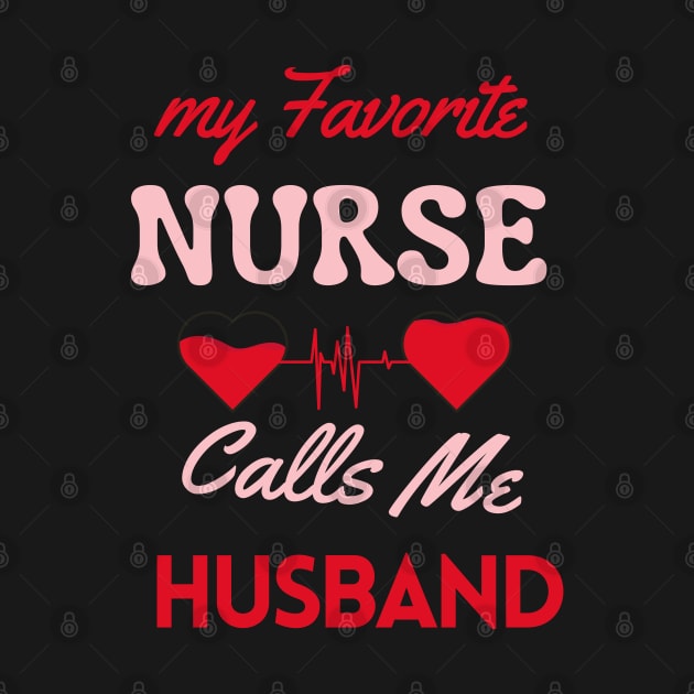 Nurse's Husband  funny by Oasis Designs