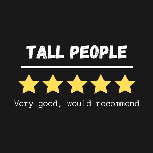 Tall People five stars would recommend by Tall One Apparel