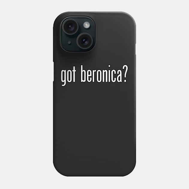 Riverdale - Got Beronica? Phone Case by BadCatDesigns