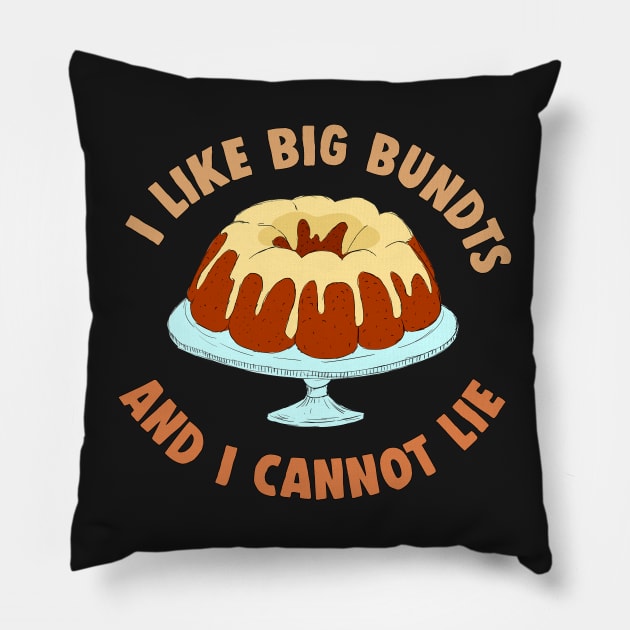 I Like Big Bundts Pillow by FlashmanBiscuit