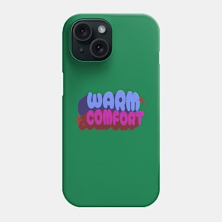 Warm comfort Phone Case