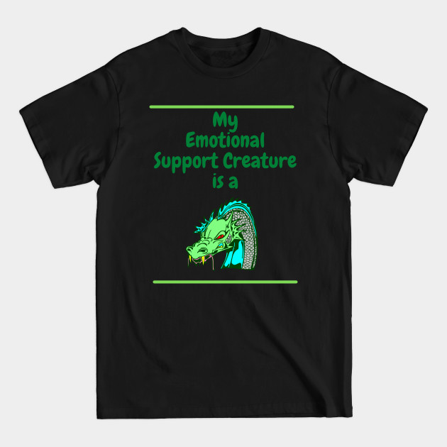 Disover My Emotional Support Creature is a Dragon - Dragon - T-Shirt