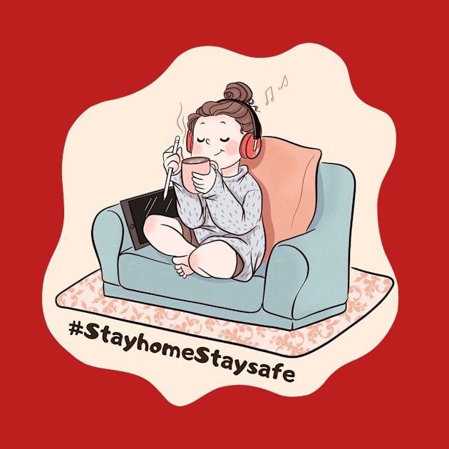 Stay home Stay safe - Hameoart by Hameo Art