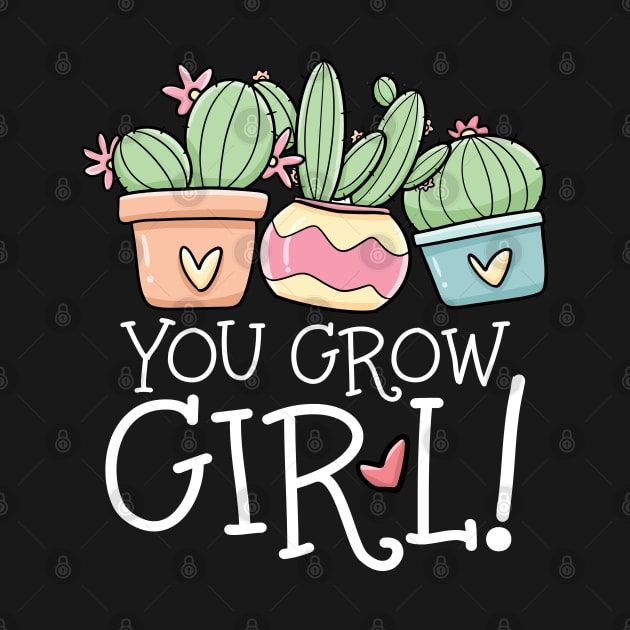 You Grow Girl Succulent by AngelBeez29