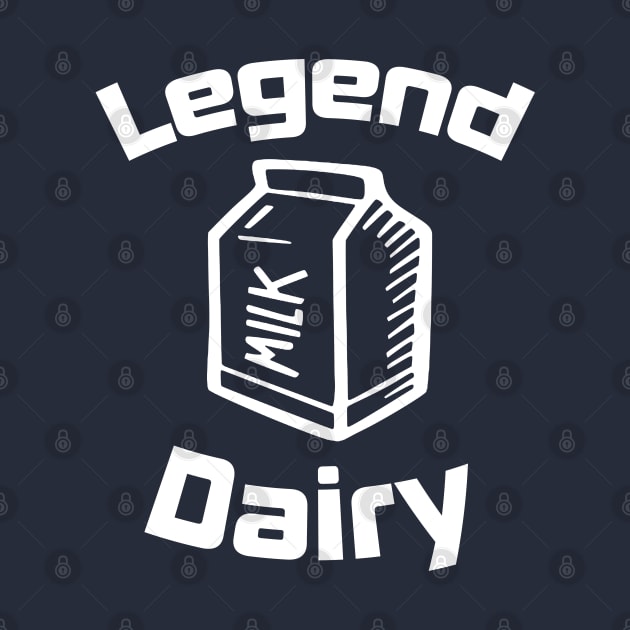 Legend Dairy Milk Funny by GreenGuyTeesStore