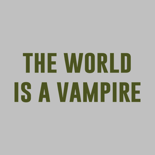 The World Is A Vampire, green by Perezzzoso