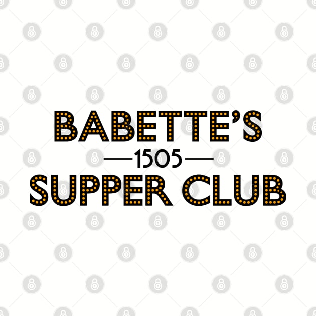 Babette's Supper Club by klance