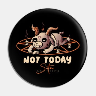 Satan Not Today - Funny Evil Baphomet Gift Pin