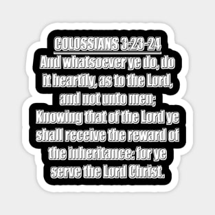 Colossians 3:23-24 KJV Magnet