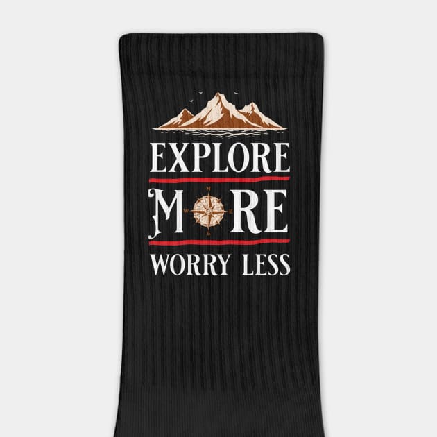 Explore More, Worry Less by Mara Bun