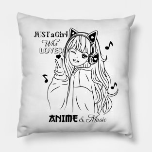 Just A Girl Who Loves Anime And Music Pillow