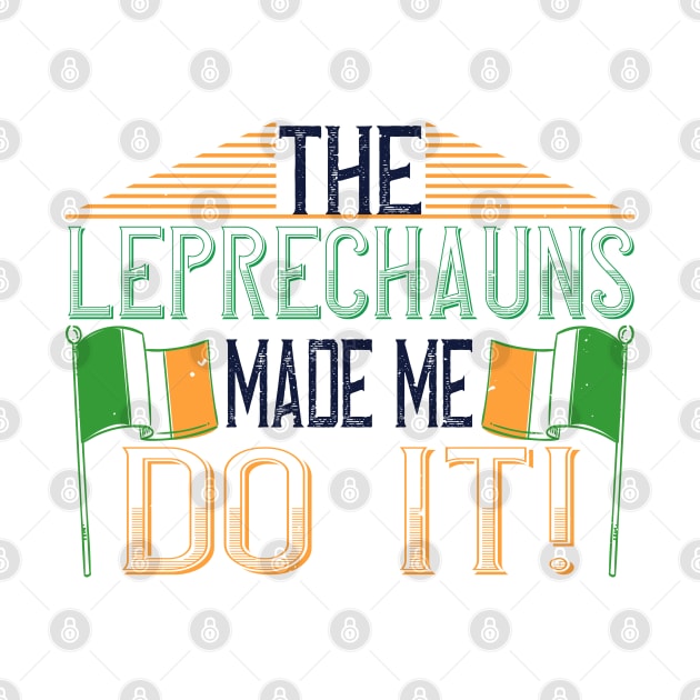 St Paddy - Luck Of The Irish - Quote 40 by ShirzAndMore