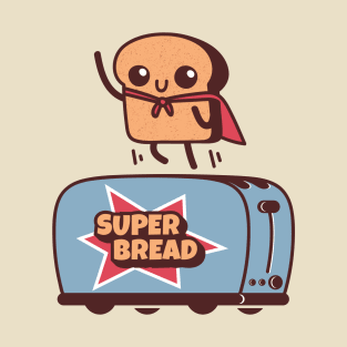 Super Bread T-Shirt