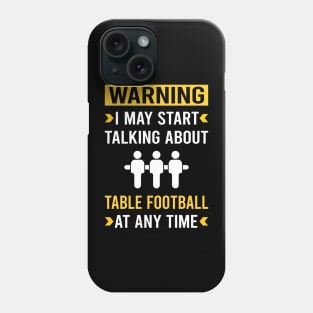 Warning Table Football Soccer Foosball Phone Case