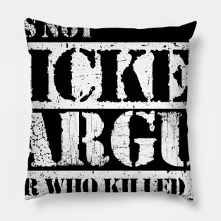 Lets Not Bicker or Argue Pillow