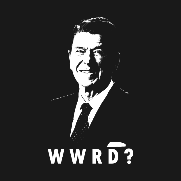 What Would Reagan Do Conservative Republican WWRD by TeeCreations