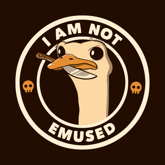 I Am Not Emused Funny Emu by Tobe Fonseca by Tobe_Fonseca