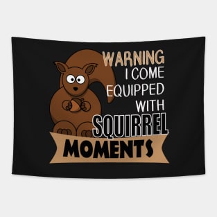 The ADHD Squirrel - Warning, Squirrel Moments Tapestry