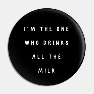 I'm the one who drinks all the milk. Matching couple Pin