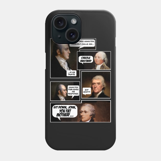 The Adams Administration - Hamilton Phone Case by ivyarchive