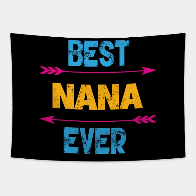 Best Nana Ever Tapestry by Gift Designs