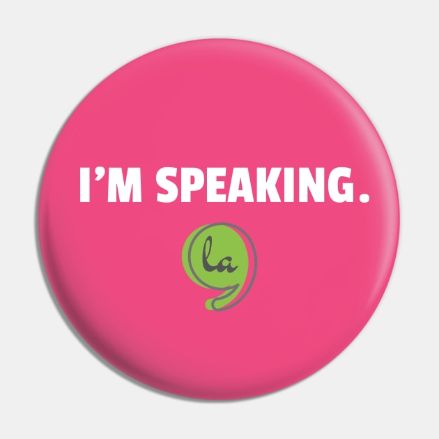 I'm Speaking - Kamala Harris Pin by e s p y