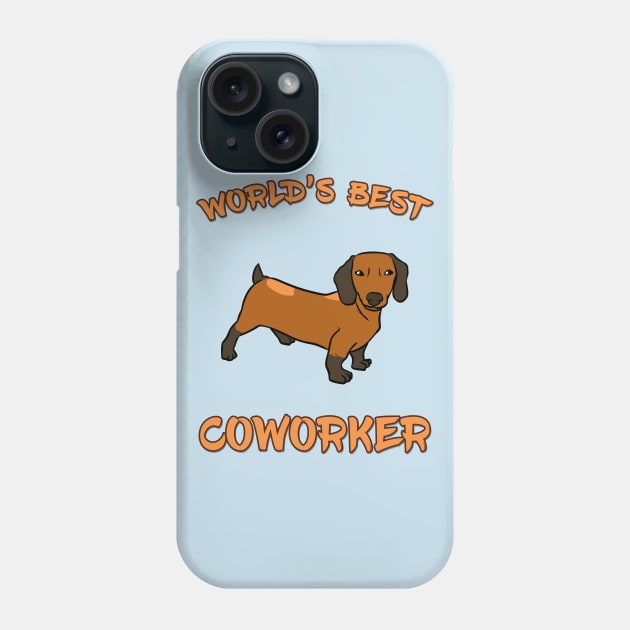 Dachshund World's Best Coworker WFH Phone Case by DeesDeesigns